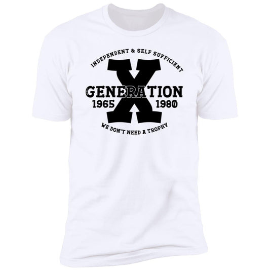 GenX Don't Need a Trophy Black Print Premium Short Sleeve T-Shirt